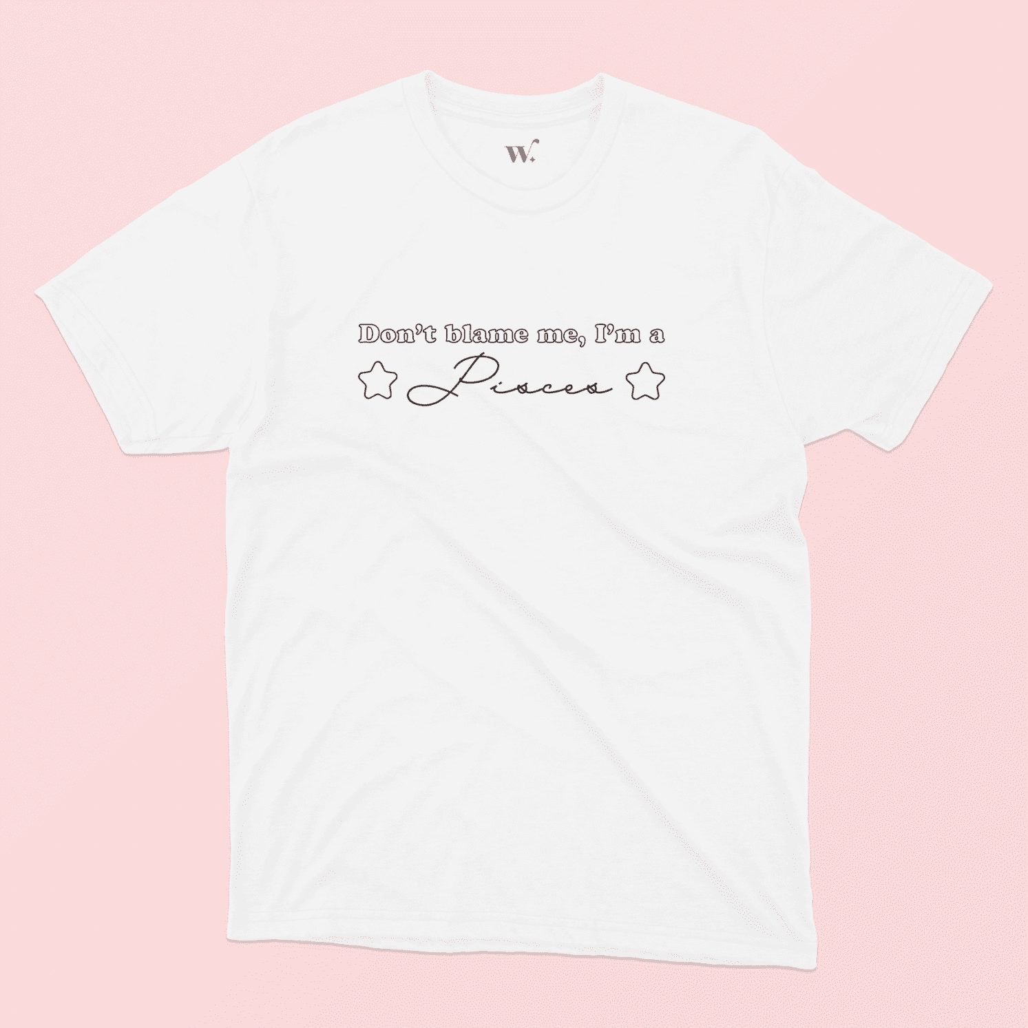 Don't blame me I'm a Pisces illustrated white t-shirt on a pink background