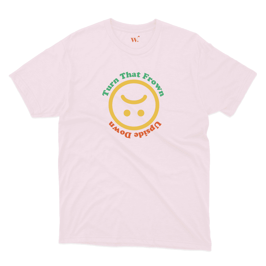 Turn that frown - pink mockup Turn that frown - pink mockup